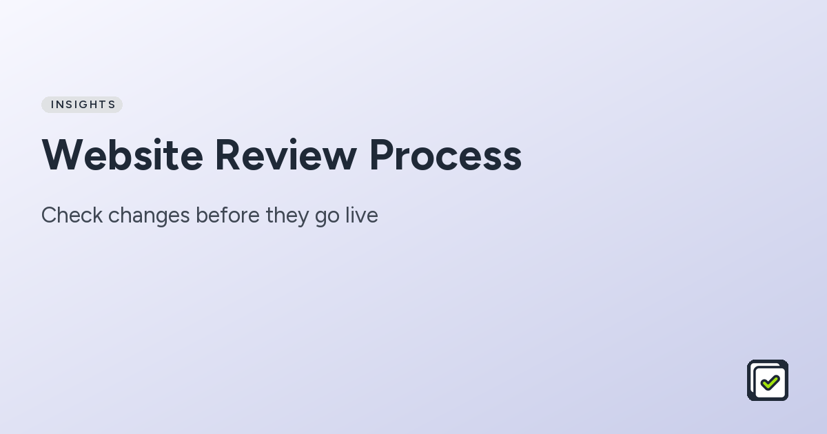 Website review process: how to check changes before they go live